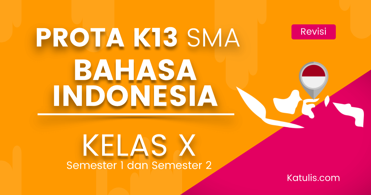 Prota K13 Bahasa Indonesia SMA Kelas X Revisi 2019 - Katulis