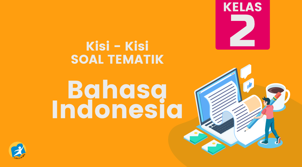 kisi kisi soal tematik bahasa indonesia kelas 2