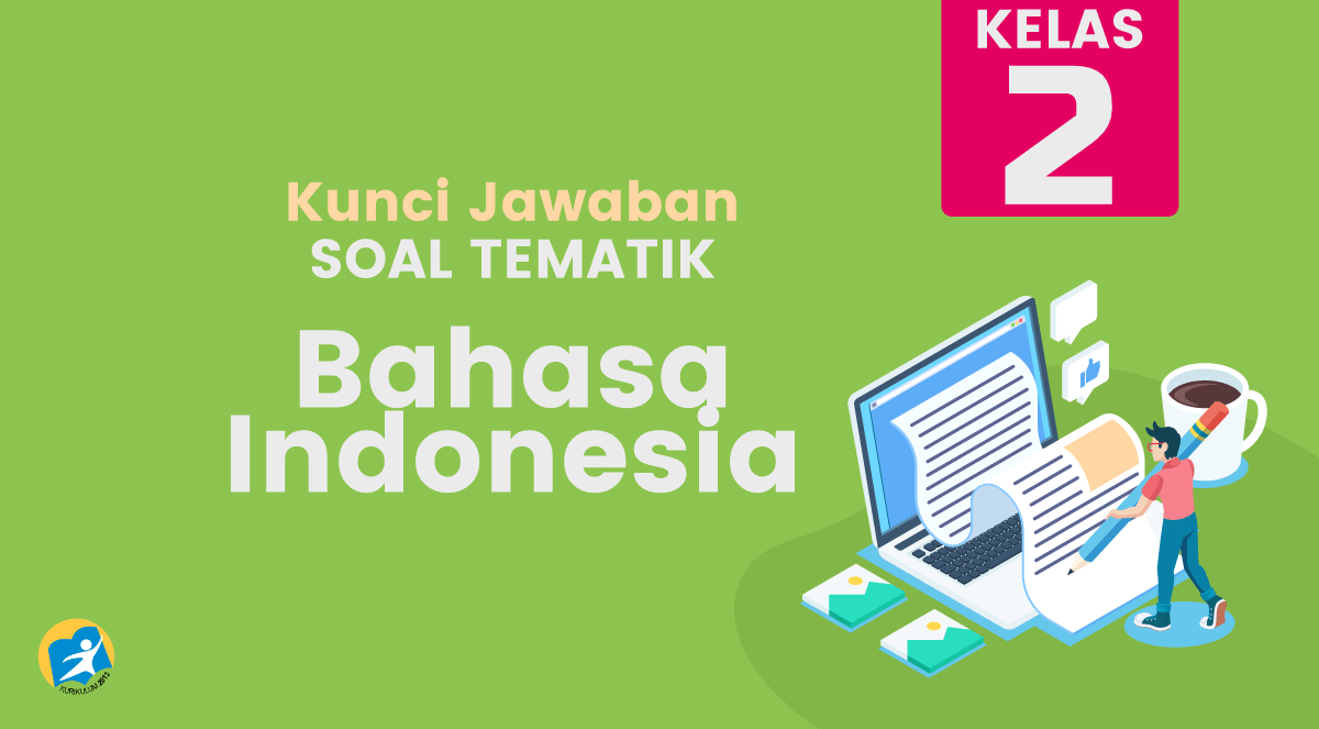 kunci jawaban soal tematik bahasa indonesia kelas 2