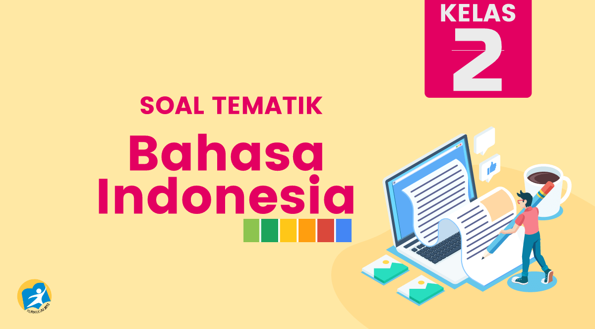soal tematik bahasa indonesia kelas 2